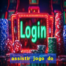 assistir jogo do corinthians ao vivo vto